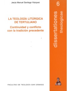 La Teología Litúrgica de Tertuliano. Continuidad y...