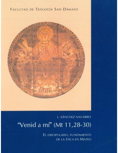Venid a mí (Mt 11,28-30). - El discipulado,...