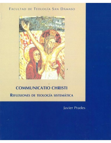 Communicatio Christi. Reflexiones de teología...