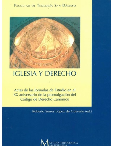 Iglesia y Derecho. - Actas de las Jornadas de...