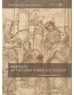 Mártires, la victoria sobre los ídolos