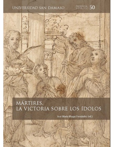 Mártires, la victoria sobre los ídolos