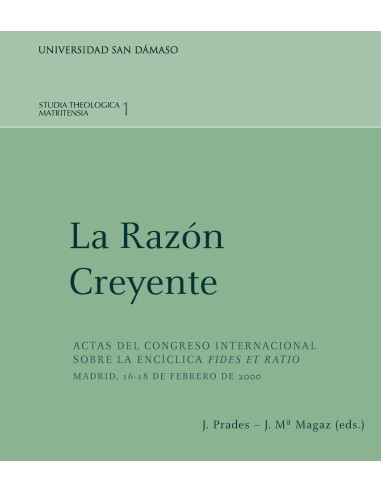 La razón creyente. Actas del Congreso...