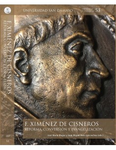 F. Ximénez de Cisneros. Reforma, conversión y evangelización