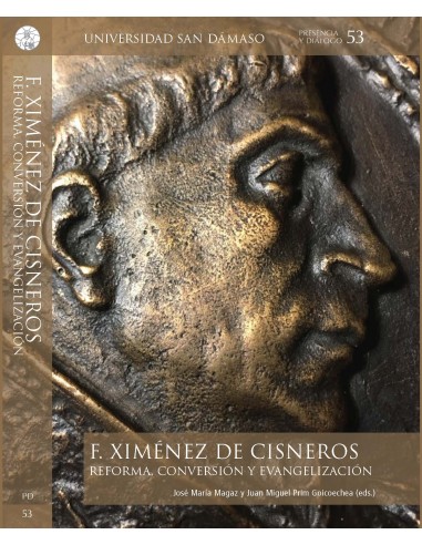 F. Ximénez de Cisneros. Reforma, conversión y...