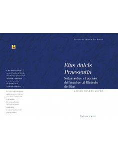 Eius dulcis praesentia - Notas sobre el acceso del hombre...