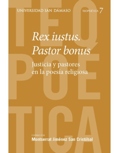 Rex Iustus. Pastor bonus. Justicia y pastores...