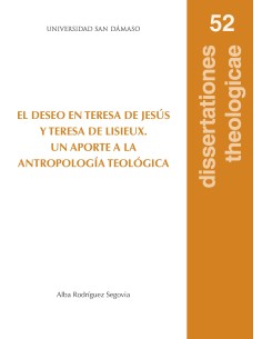 El deseo en Teresa de Jesús y Teresa de Lisieux. Un...
