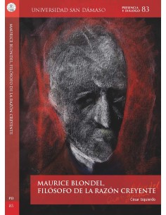 MAURICE BLONDEL, FILÓSOFO DE LA RAZÓN CREYENTE