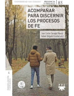 ACOMPAÑAR PARA DISCERNIR LOS PROCESOS DE FE