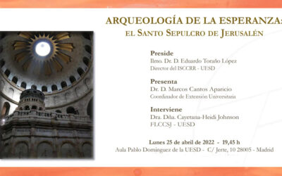 Jornada «Arqueología de la Esperanza: El Santo Sepulcro de Jerusalén»